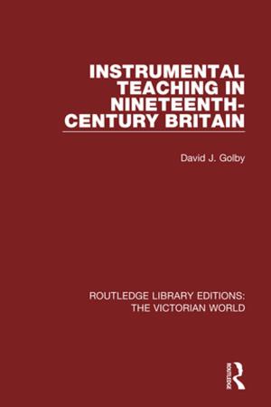 Cover of the book Instrumental Teaching in Nineteenth-Century Britain by Alexander C. Tan, Steve Chan