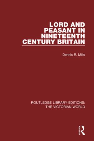 Cover of the book Lord and Peasant in Nineteenth Century Britain by Elena Martellozzo