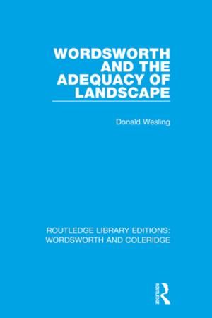 Cover of the book Wordsworth and the Adequacy of Landscape by 