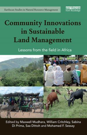 Cover of the book Community Innovations in Sustainable Land Management by Teresa de Noronha Vaz, Eveline van Leeuwen