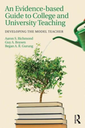 Cover of the book An Evidence-based Guide to College and University Teaching by Todd Migliaccio, Juliana Raskauskas