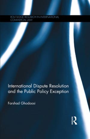 Book cover of International Dispute Resolution and the Public Policy Exception