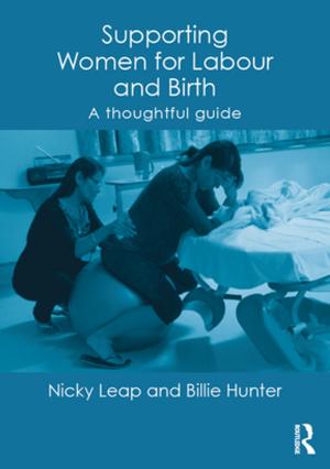 Book cover of Supporting Women for Labour and Birth