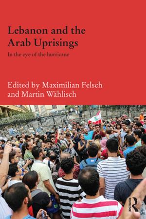 Cover of the book Lebanon and the Arab Uprisings by Christoph Rühlemann