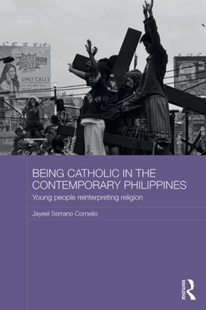 Cover of the book Being Catholic in the Contemporary Philippines by Syed Javed Maswood