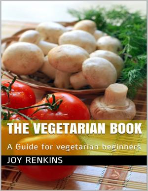 Cover of the book The Vegetarian Book: A Guide for Vegetarian Beginners by Krystal Lee Beers