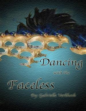 Cover of the book Dancing With the Faceless by Armando Heredia