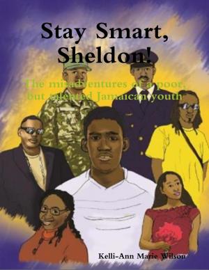 Cover of the book Stay Smart, Sheldon! by Justin Tully