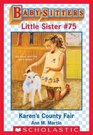 Cover of the book Karen's County Fair (Baby-Sitters Little Sister #75) by Ann Mcgovern