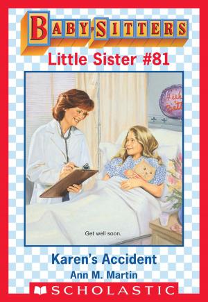 Cover of the book Karen's Accident (Baby-Sitters Little Sister #81) by Susan B. Katz