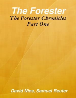 Cover of the book The Forester: The Forester Chronicles Part One by Todd Daigneault