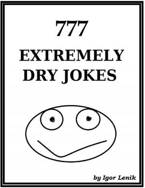 Cover of the book 777 Extremely Dry Jokes by Francesco Attanasio