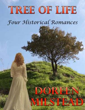 Cover of the book Tree of Life: Four Historical Romances by Z Halferty