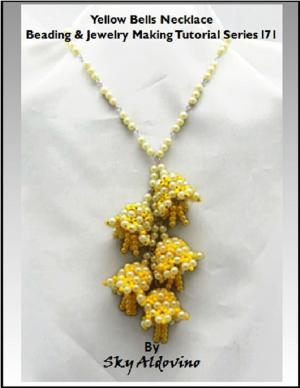 Cover of the book Yellow Bells Necklace Beading & Jewelry Making Tutorial Series I71 by C.R. Kwiat