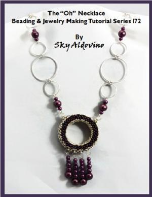 Cover of the book The “Oh” Necklace Beading & Jewelry Making Tutorial Series I72 by Kimberly Vogel