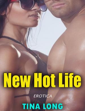 Book cover of New Hot Life (Erotica)