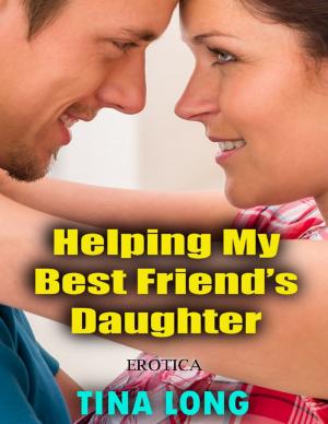 Cover of the book Helping My Best Friend’s Daughter (Erotica) by Brittany J Ferrin
