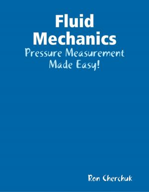 Book cover of Fluid Mechanics - Pressure Measurement Made Easy!