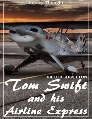 Cover of the book Tom Swift and His Airline Express (Literary Thoughts Edition) by Joshua Holmes
