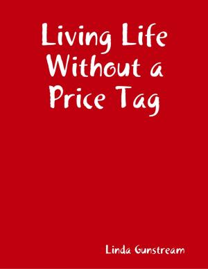 Cover of the book Living Life Without a Price Tag by Charles H. Spurgeon