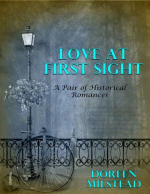 Cover of the book Love At First Sight: A Pair of Historical Romances by Rev. Glenn David Bauscher