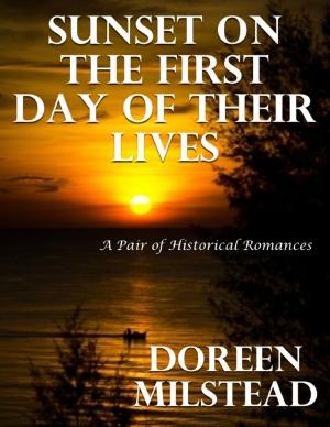 Book cover of Sunset On the First Day of Their Lives: A Pair of Historical Romances