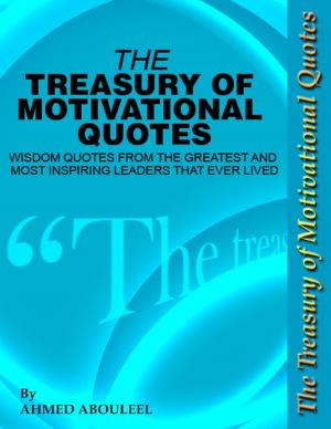 Cover of the book The Treasury of Motivational Quotes by Raja Maznah, Is'haq Al Naibi