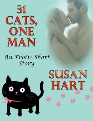 Cover of the book 31 Cats, One Man: An Erotic Short Story by J. E. Schuyler