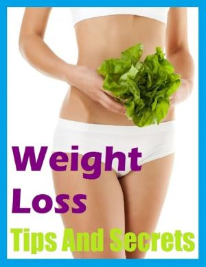 Cover of the book Weight Loss Tips and Secrets by Ellen G. White