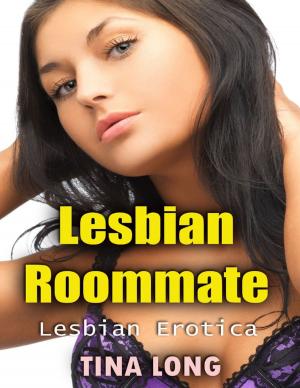Cover of the book Lesbian Roommate: Lesbian Erotica by Jean Aked
