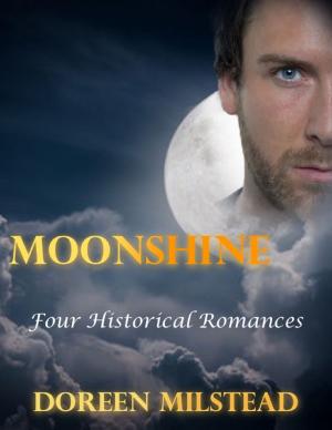Book cover of Moonshine: Four Historical Romances