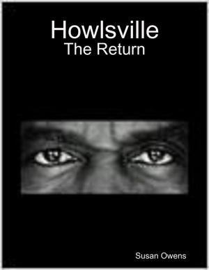 Cover of the book Howlsville: The Return by John Bura, Razvan Nesiu, Alexandra Kropova, Nimish Narang, Chris Veillette