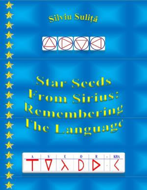 bigCover of the book Star Seeds From Sirius: Remembering The Language by 