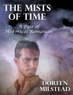 Cover of the book The Mists of Time: A Pair of Historical Romances by James Bennett