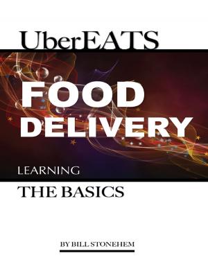 Cover of the book Uber Eats Food Delivery: Learning the Basics by John Burke, Kaj Halberg
