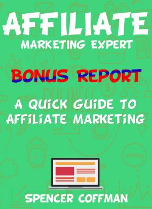 Cover of A Quick Guide To Affiliate Marketing
