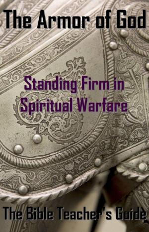 Book cover of The Armor of God: Standing Firm in Spiritual Warfare