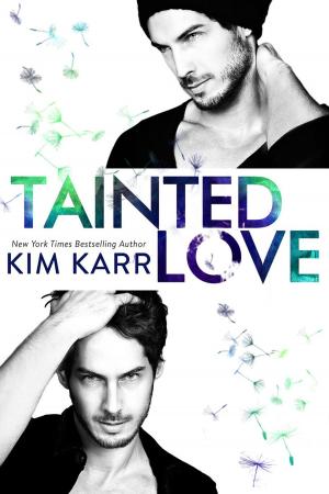 Cover of the book Tainted Love by Kim Karr