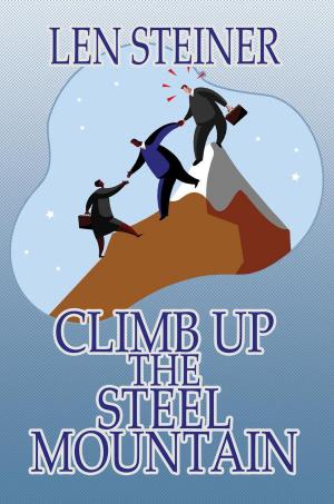 Cover of the book Climb Up the Steel Mountain by Shirley Russak Wachtel