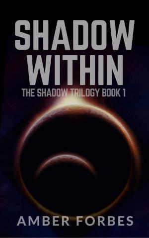 Cover of the book Shadow Within by Anna L. Walls