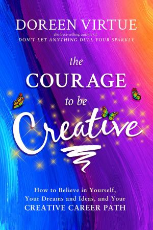 Book cover of The Courage to Be Creative