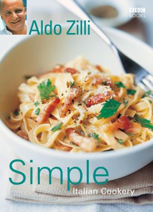 Cover of the book Simple Italian Cookery by Lance Parkin