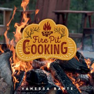 Cover of the book Fire Pit Cooking by Sky Hatter