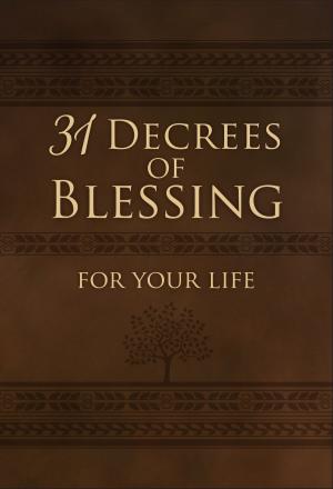 Cover of the book 31 Decrees of Blessing for Your Life by Kathy Ide