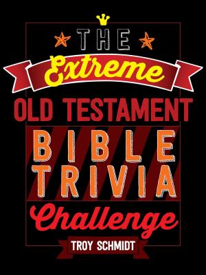 Book cover of The Extreme Old Testament Bible Trivia Challenge