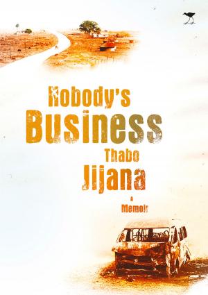 Cover of the book Nobody's Business by Raquel Lewis, Liza Smit