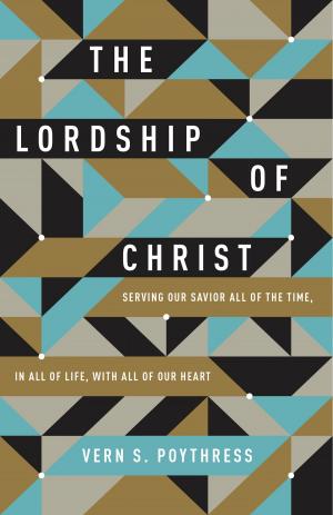 Cover of the book The Lordship of Christ by John MacArthur