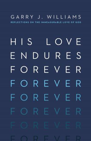 Cover of the book His Love Endures Forever by Fred Sanders