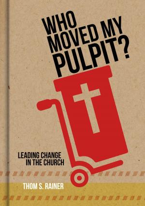 Cover of the book Who Moved My Pulpit? by Kimberley Woodhouse, Kayla Woodhouse
