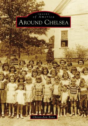 Cover of the book Around Chelsea by Ellen Apperson Brown